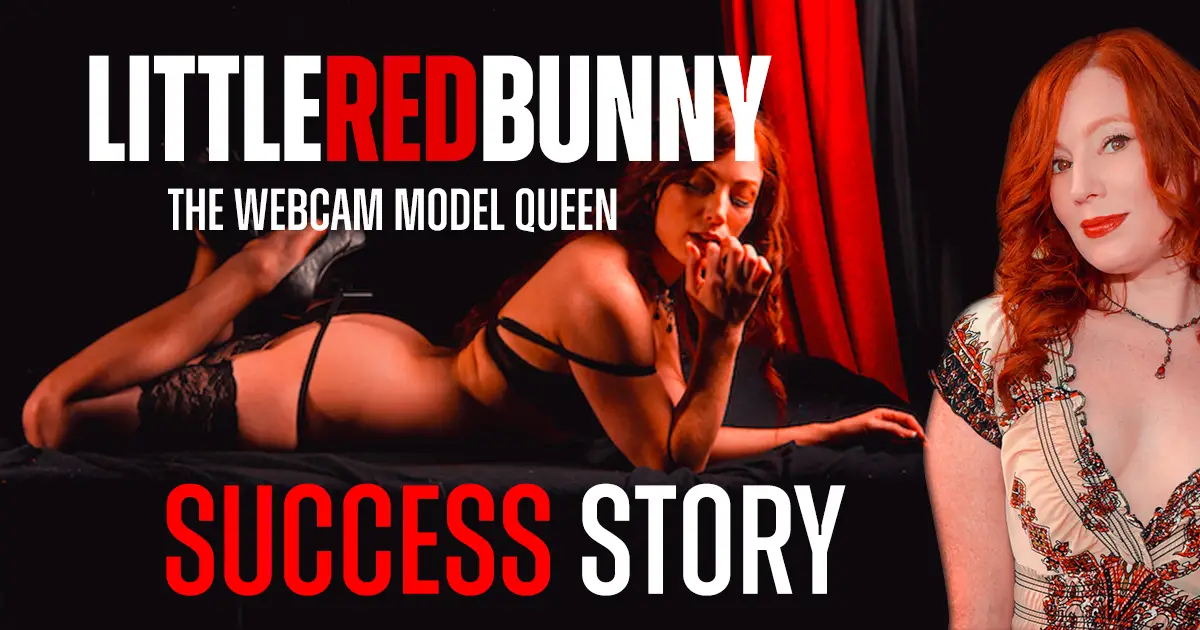 LittleRedBunny The Webcam Model Queen Success Story